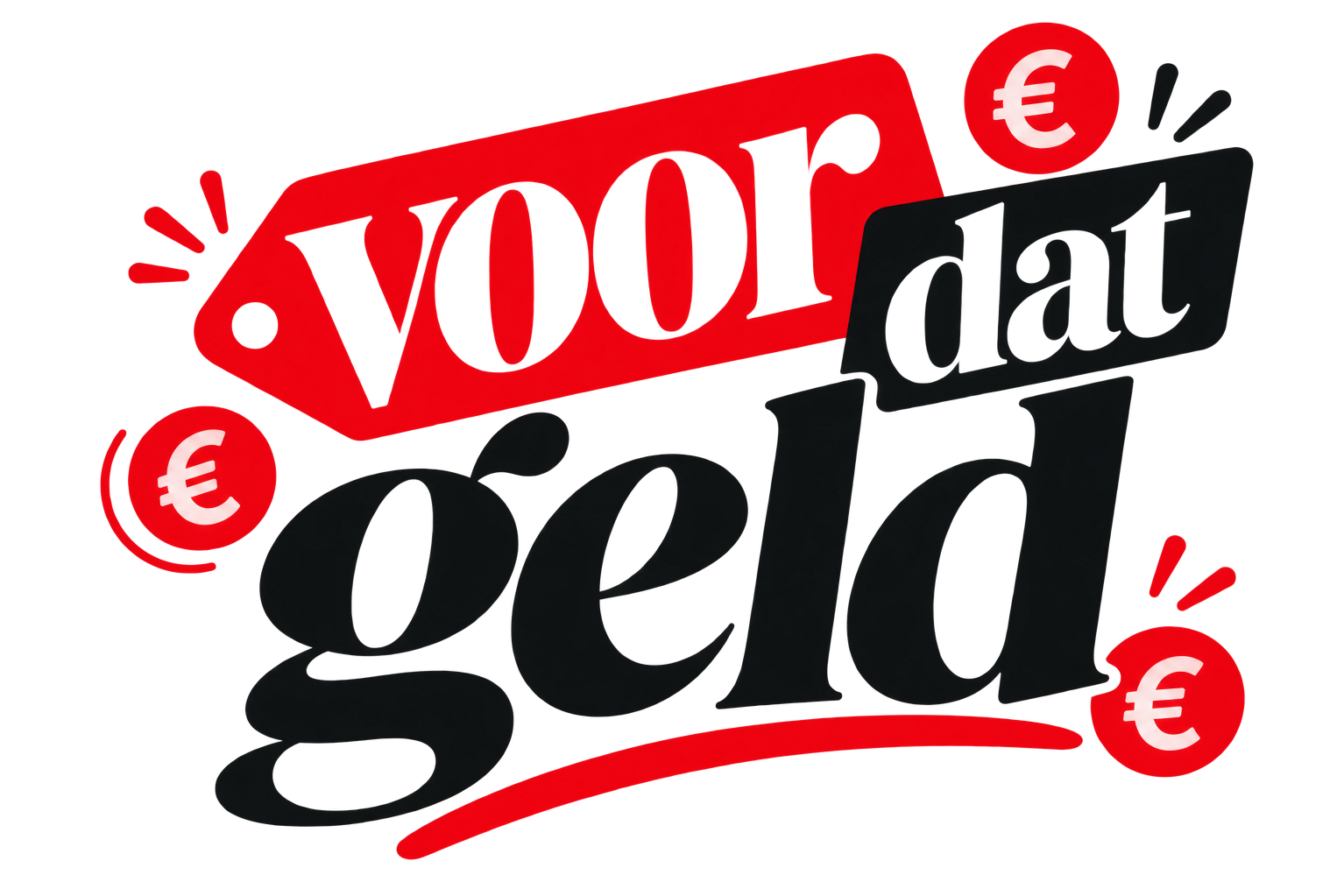 Voor Dat Geld…